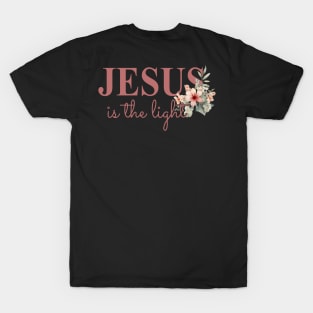 Jesus is the Light, Floral Christian, Floral Religious, Bible Verse, His Grace is Enough, Motivational Quotes (2 Sided) T-Shirt